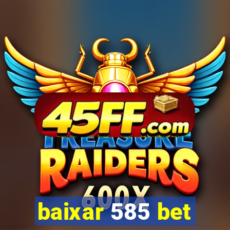 baixar 585 bet